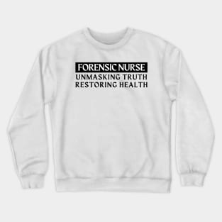 Forensic Nurse Crewneck Sweatshirt